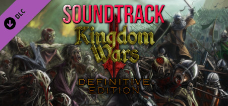 Kingdom Wars 2 Definitive Edition Soundtrack Elite Mod Collection
