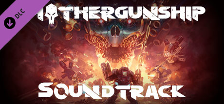 MOTHERGUNSHIP OST Revamped Mod Collection